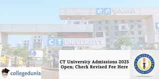 CT University Admissions 2025 Open; Check Revised Fee Here